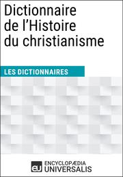Dictionnaire de l'Histoire du christianisme