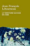 Le territoire sauvage de l'âme