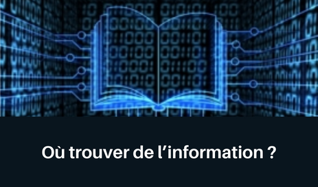 Où trouver de l'information ?